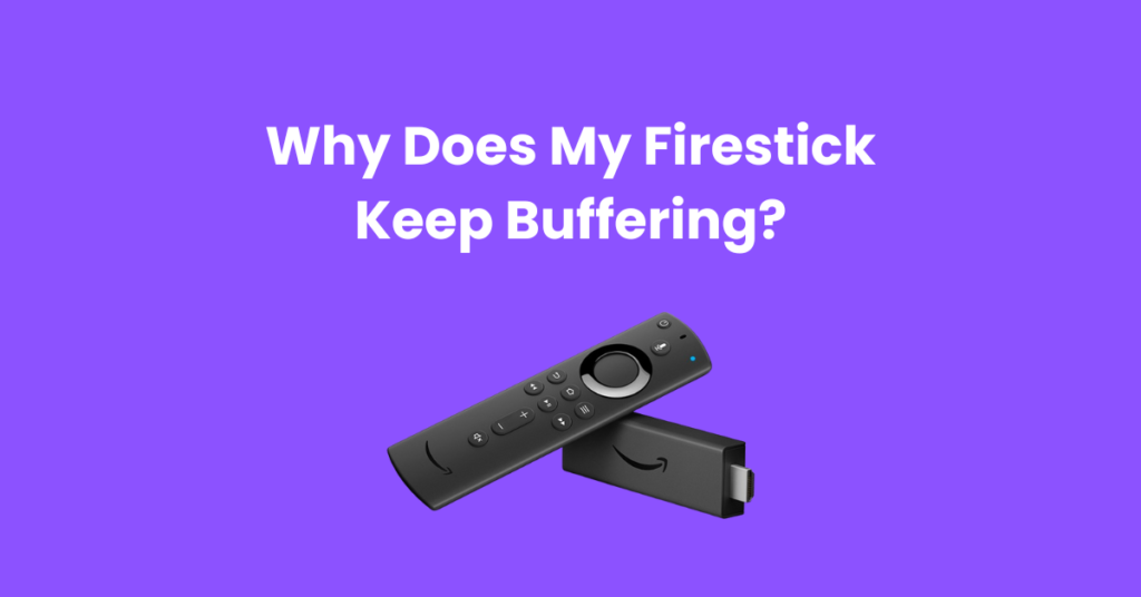 FIRESTICK BUFFER